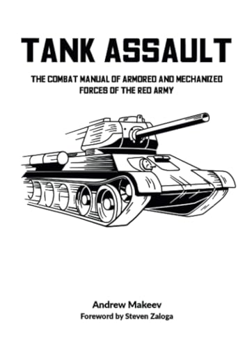 TANK ASSAULT - The Combat Manual of Armored and Mechanized Forces of the Red Army (Paperback)