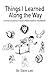 THINGS I LEARNED ALONG THE WAY: A CROSS COUNTRY/TRACK & FIELD COACHES HANDBOOK