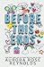 Before This Ends by Aurora Rose Reynolds