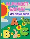 Animal Alphabet Adventures: A Coloring Book for Kids to Master English Letters with Playful Creatures: From A to Z: Coloring Our Way Through the ... in English Learning | For Kids ages 1, 2 & 3