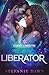 Liberator by Stefanie Dawn