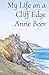 My Life on a Cliff Edge 2020 by Anne Beer