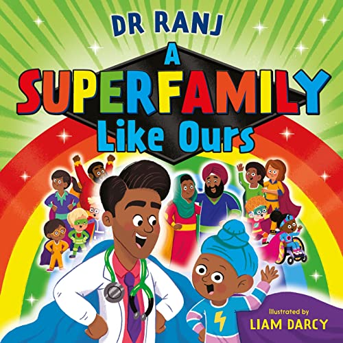 A Superfamily Like Ours: An uplifting celebration of all kinds of families from the bestselling Dr. Ranj (Paperback)