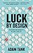 Luck by Design: The Science...