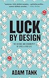Luck by Design: T...