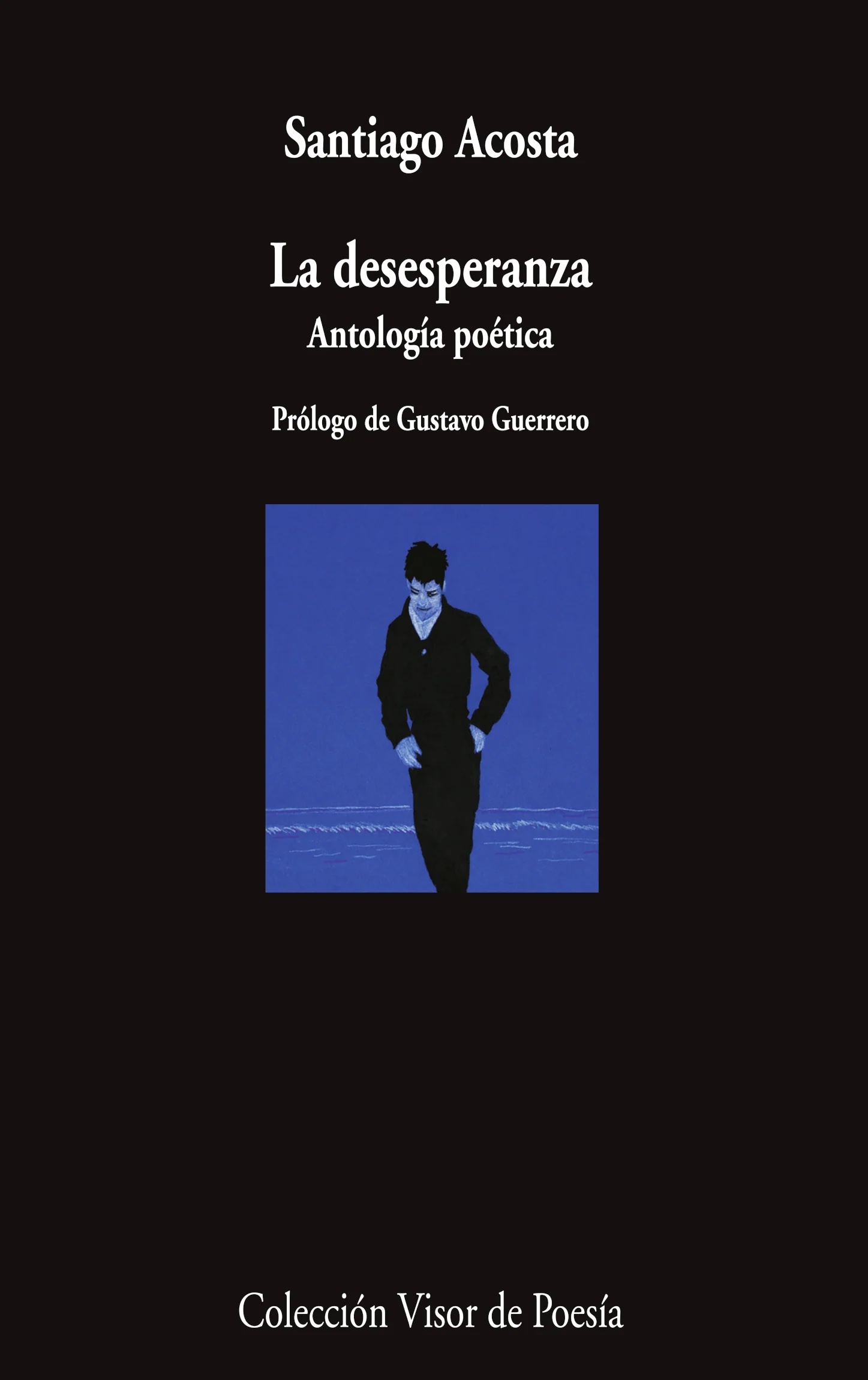 La desesperanza: Antología poética