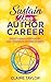 Sustain Your Author Career: Using the Enneagram to cultivate our gifts, deepen our connections, and triumph over adversity