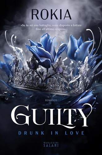 Guilty. Drunk in Love (Libri) (Italian Edition)