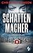 Schattenmacher: Schwedenthriller (German Edition)