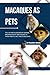 MACAQUES AS PETS: THE JOY A...