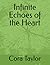Infinite Echoes of the Heart