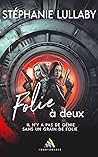 Folie à deux by Stéphanie Lullaby