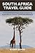 South Africa Travel Guide by Roger Sands