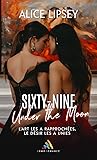 Sixty-Nine under the moon by Alice Lipsey