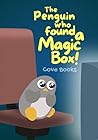 The Penguin who found a magic box: A Picture book for kids about screen time, technology and balance (Pip and Noah 12)