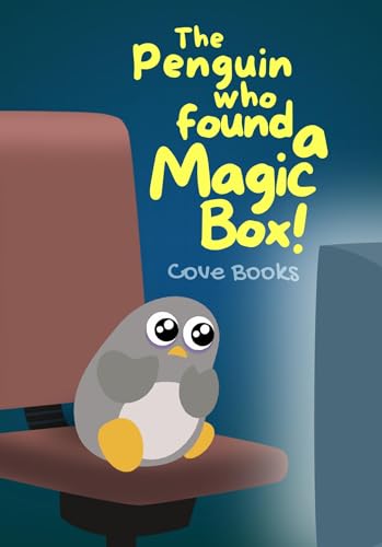 The Penguin who found a magic box: A Picture book for kids about screen time, technology and balance (Pip and Noah 12)