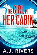 The Girl in Her Cabin