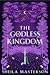 The Godless Kingdom (The Lo...
