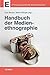 Handbuch der Medienethnographie (Ethnologische Paperbacks) by Cora Bender
