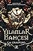 Yılanlar Bahçesi (Dikenler Şehri Serisi #3)