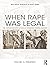 When Rape was Legal by Rachel A. Feinstein
