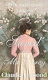 Saved By Mr Darcy: A Romantic Pride and Prejudice Variation (...By Mr Darcy Book 1)