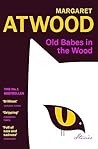 Old Babes in the Wood by Margaret Atwood