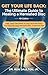 Get Your Life Back: The Ultimate Guide to Healing a Herniated Disc: Fast-Track Pain Relief & Long-Term Recovery: Your Step-By-Step Herniated Disc Treatment Plan