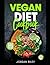Vegan Diet Cookbook by Jordan Riley