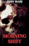 Morning Shift: An...