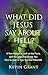 What Did Jesus Say About Hell? by Kevin Grant