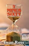 T Minus Sixty: A ...