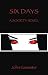 Six Days: A Society Novel