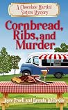 Cornbread, Ribs, and Murder (Chocolate Martini Sisters Mystery Book 3) Cornbread, Ribs, and Murder (Chocolate Martini Sisters Mystery Book 3)