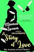 A Story of Love (The Academy of Love, #6)