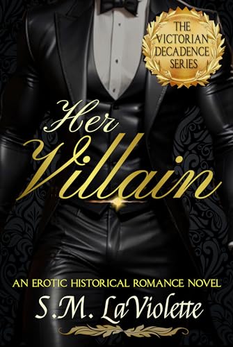 Her Villain (Victorian Decadence, #6)