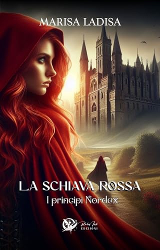 La schiava rossa: I principi Nordex (La schiava rossa duet Vol. 1) (Italian Edition)