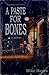 A Paste for Bones