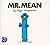 Mr. Mean
