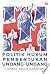 Politik Hukum Pembentukan Undang-Undang
