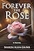 Forever the Rose by Sharon Allen Gilder