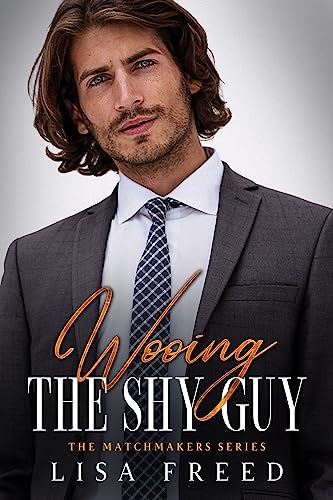 Wooing the Shy Guy (The Matchmakers #3)