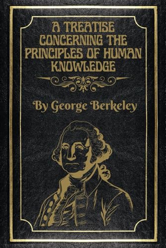 A Treatise Concerning the Principles of Human Knowledge :Annotated
