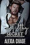 Her Filthy Secret (Sinfully Forbidden #4)