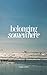 Belonging Somewhere