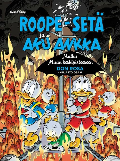 Don Rosa -kirjasto #6: Roope-setä ja Aku Ankka - Matka Maan keskipisteeseen