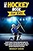 The Hockey Book for Kids: Everything Young Readers Need to Know About the History, Rules, Trivia, Best Teams and Biographies of the Game’s Greatest Players (Young Reader's Hockey Starter Pack)