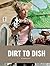 Dirt to Dish by Robin Daumit
