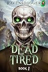 Dead Tired I