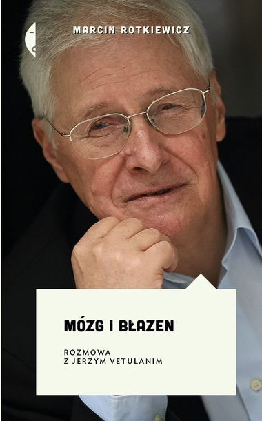 Mózg i błazen. Rozmowa z Jerzym Vetulanim (Hardcover)